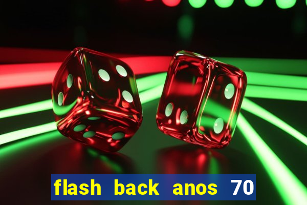 flash back anos 70 80 90 download gratis